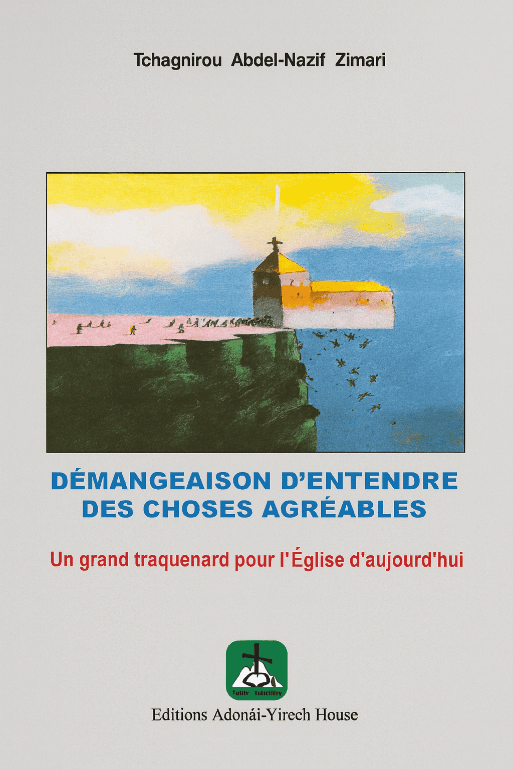 Démangeaison d'entendre des choses agréables - editions adonai yireeh house ok
