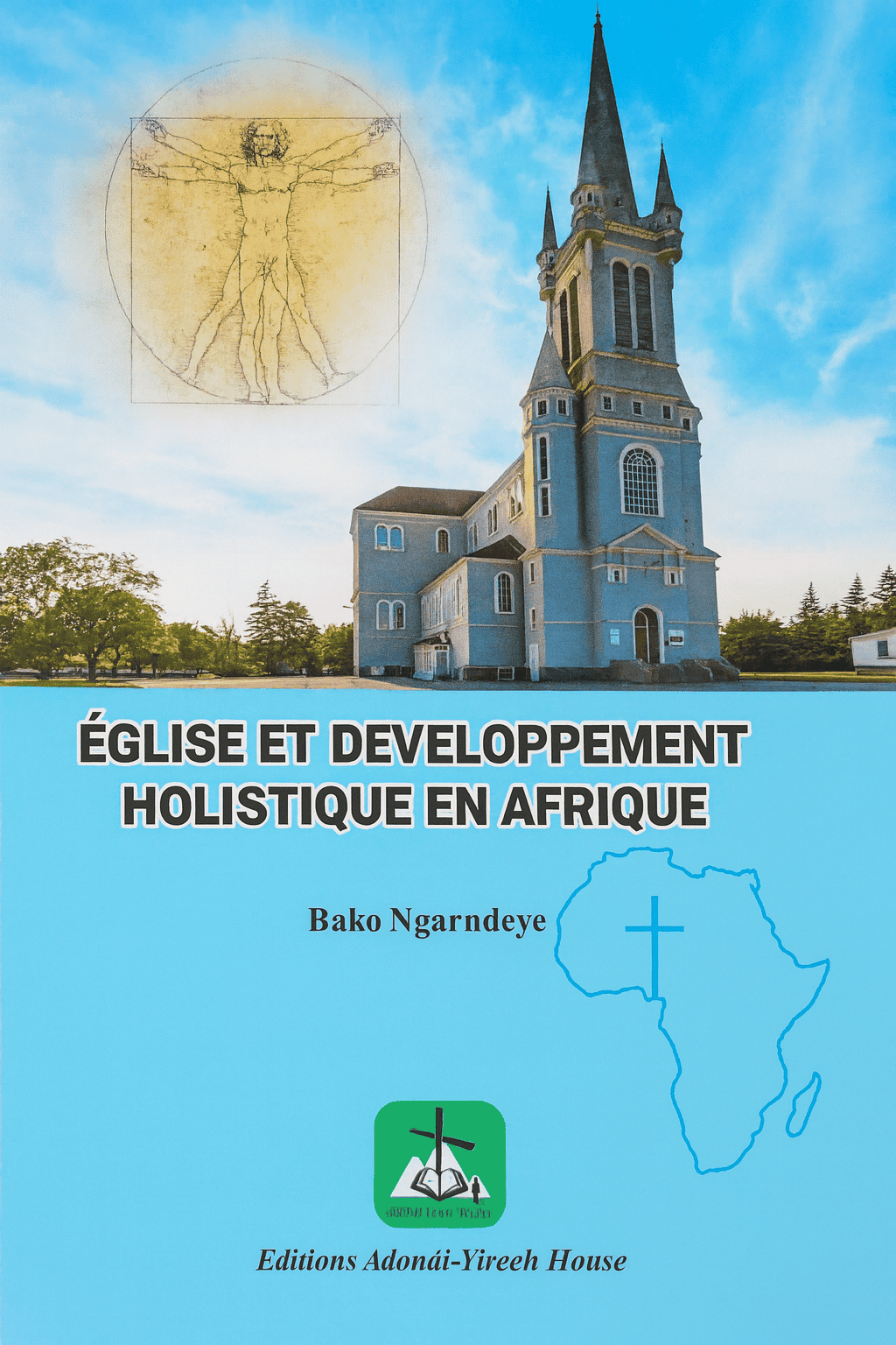 eglise et developpement holistique en afrique - editions adonai yireeh house